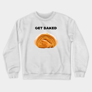 Get Baked Curled Croissant Side Crewneck Sweatshirt